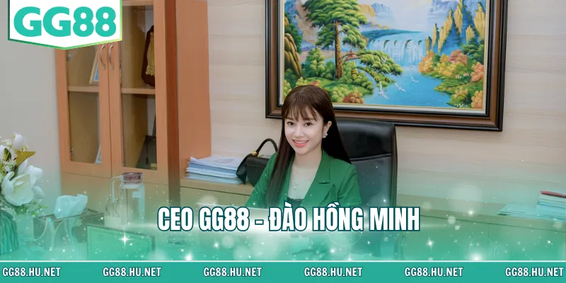 CEO GG88 - Đào Hồng Minh