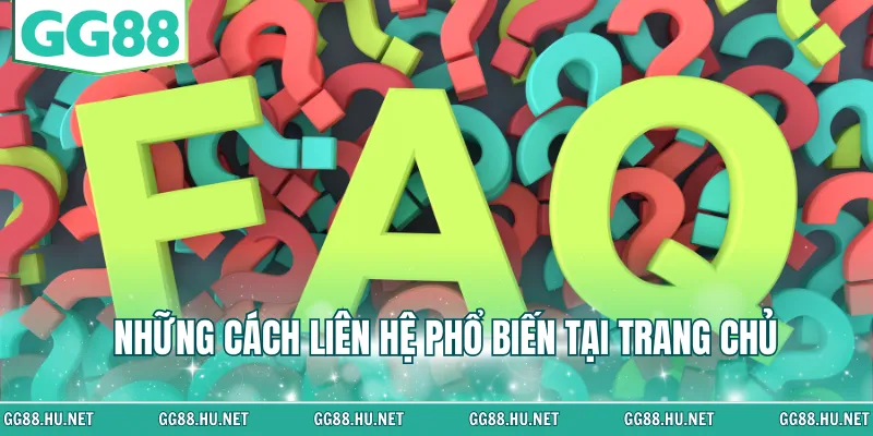 Những cách liên hệ phổ biến tại trang chủ