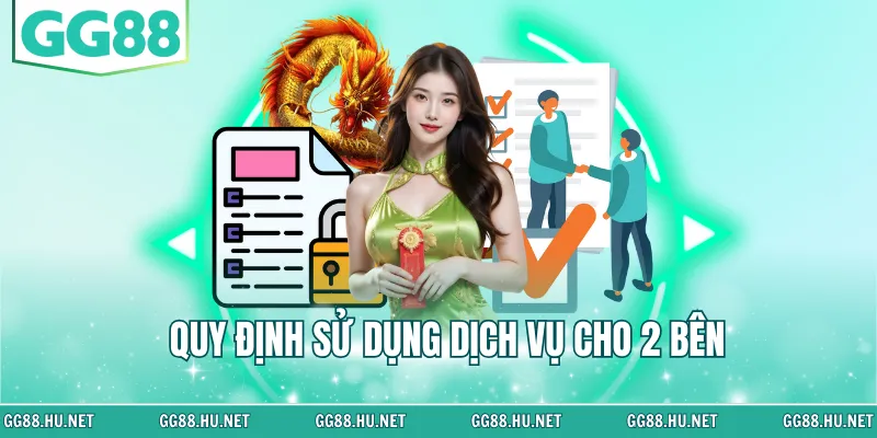 Quy định sử dụng dịch vụ cho 2 bên